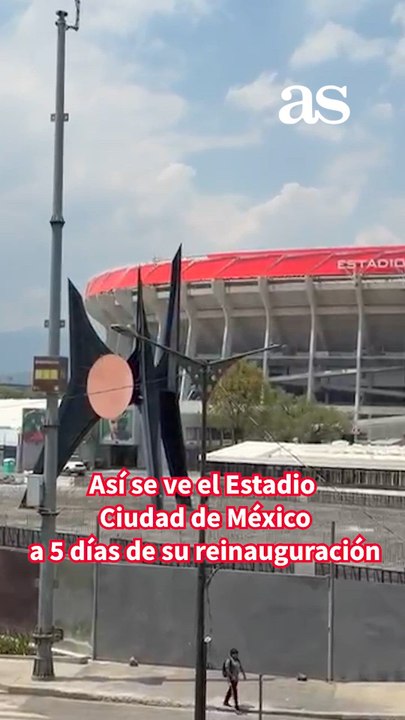 Así se ve el Estadio Ciudad de México a días de su inauguración
