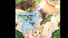 CULTIVANDO EN LA TORRE SOLITARIA NOVELA PARTE 421