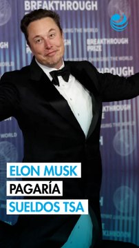 Elon Musk ofrece pagar salario de agentes en aeropuertos de Estados Unidos por parálisis presupuestal