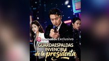 Guardaespaldas invencible de la presidenta Completa en Español