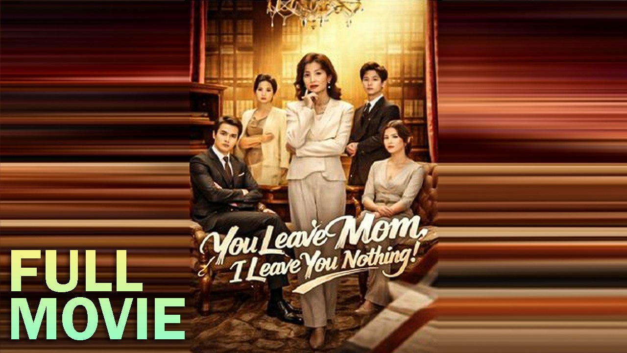 You Leave Mom, I Leave You Nothing - Full Version HD 2026 (Family Drama & Karma) 🔥