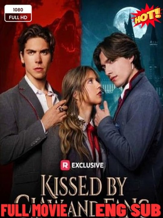 Kissed by Claw and Fang EP (2026) ⭐🍉💚FULL MOVIES ENGLISH SUB (2026)