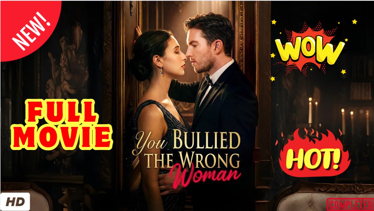 💥🎬 🔥 You Bullied the Wrong Woman - ENGLISH SUB (2026)