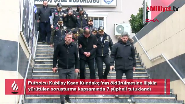 Futbolcu Kaan Kundakçı cinayeti! Aleyna Kalaycıoğlu ve İzzet Yıldızhan dahil 7 şüpheli tutuklandı