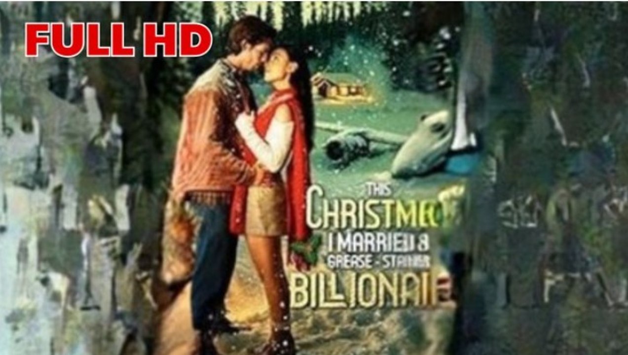 Hot The Christmas I Married A Grease Stained Billionaire