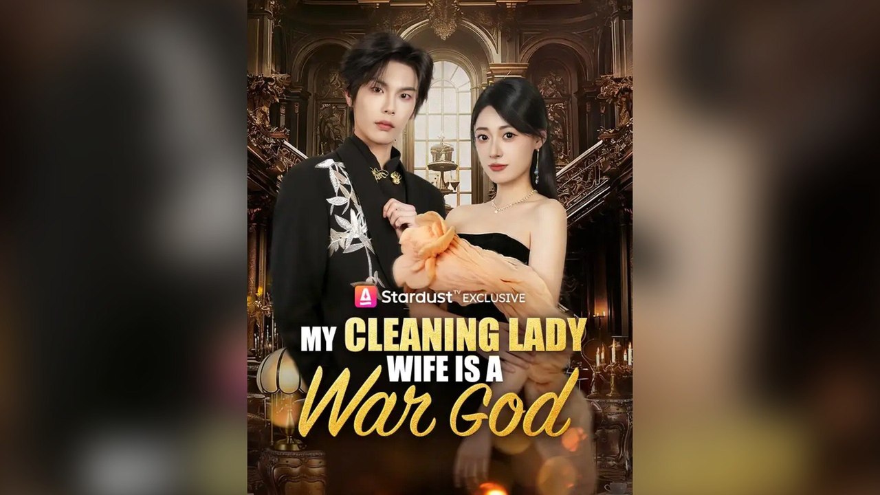 My Cleaning Lady Wife Is a War God Full Chinese Drama
