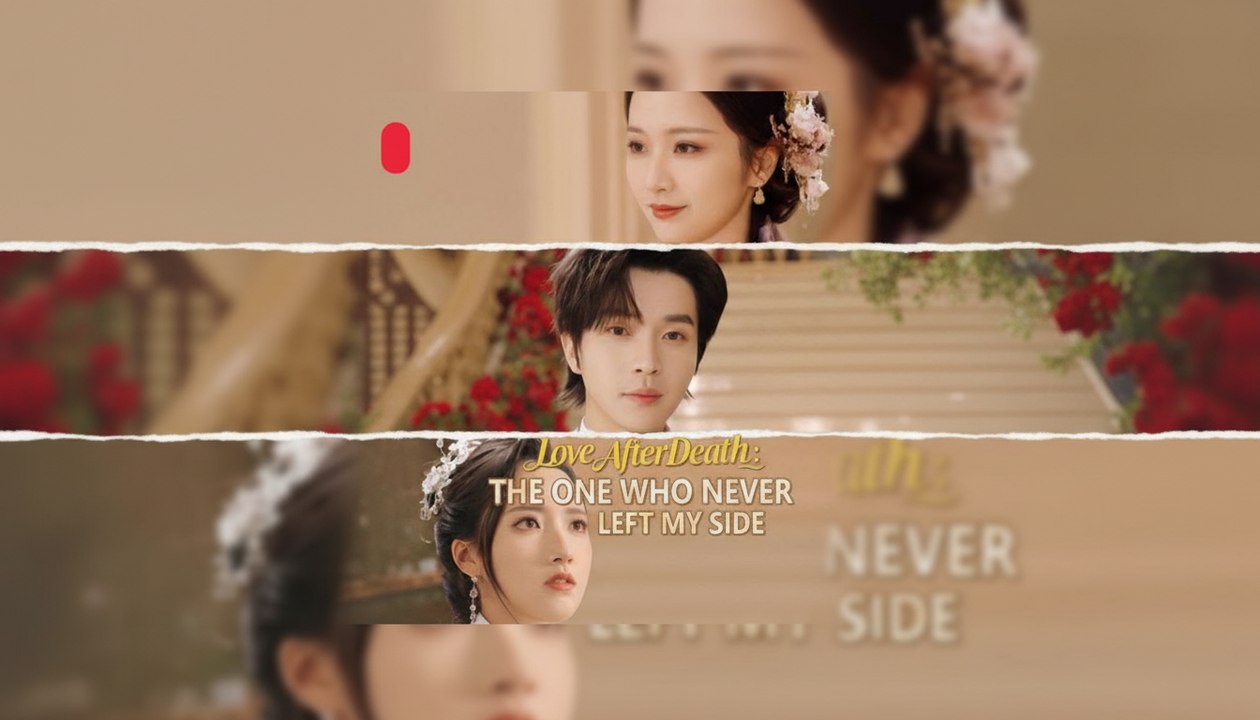 LOVE AFTER DEATH THE ONE WHO NEVER LEFT MY SIDE FULL ENGLISH SUB