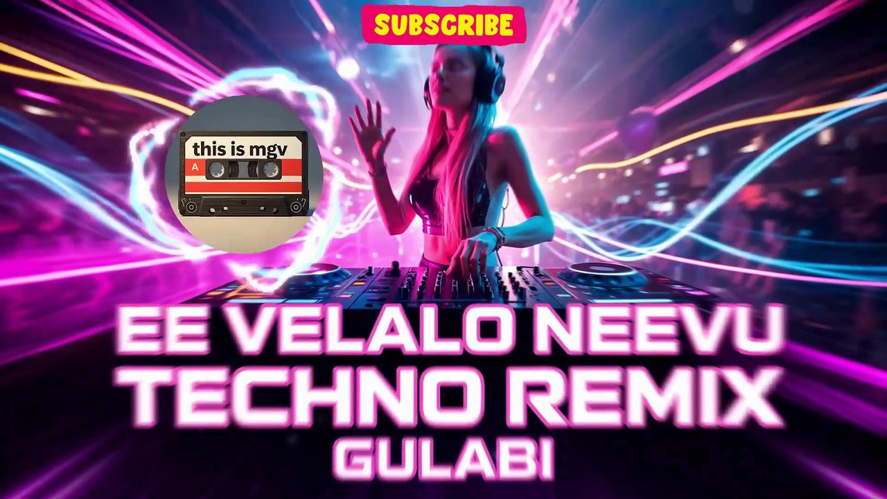 Ee Velalo Neevu 🔥 Techno Remix | Gulabi | thisismgv