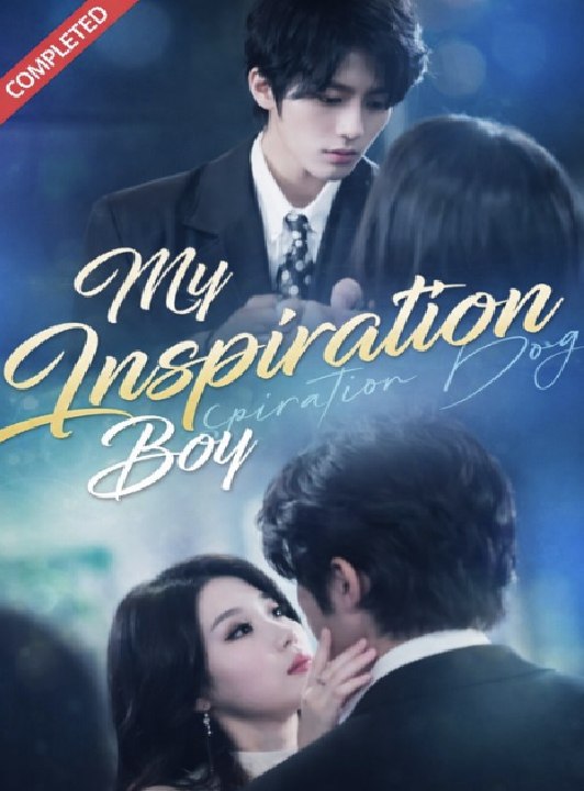 My Inspiration Boy- Drama Full Movie English Sub