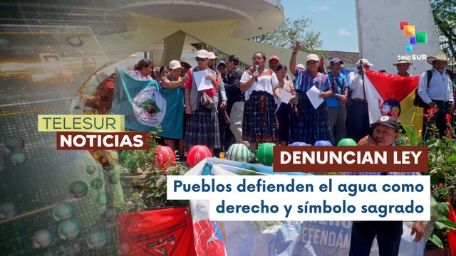 Pueblos indígenas de Alta Verapaz protestan por ley del agua en Guatemala