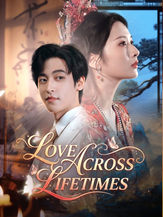 Love Across Lifetimes Full 🧡🍏 🔥  (2026) - FULL DRAMA MOVIES ENGSUB