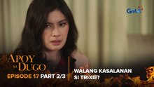 Apoy Sa Dugo: The accused homewrecker will clear her name! (Episode 17 - Part 2/3)
