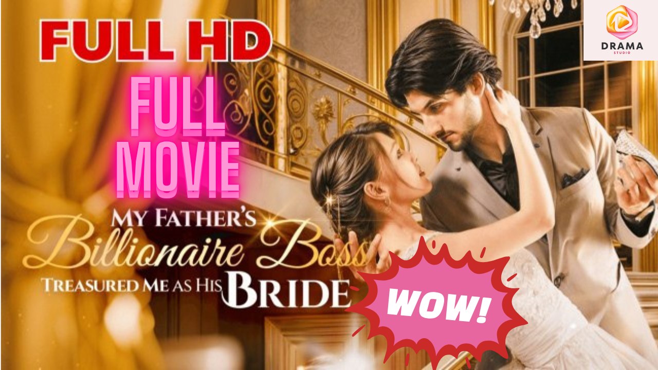 [New 2026] My Father’s Billionaire Boss Treasured Me as His Bride #dramabox #stardust | Drama Hub Hub