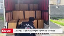 Adana'da 50 bin paket kaçak sigara ele geçirildi