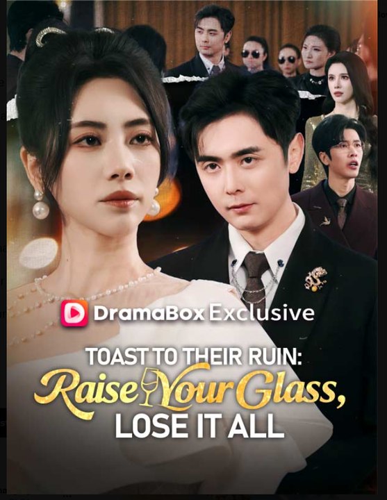 Toast To Their Ruin Raise Your Glass Lose It All - Full HD Movie [English Sub] | Watch Till The End