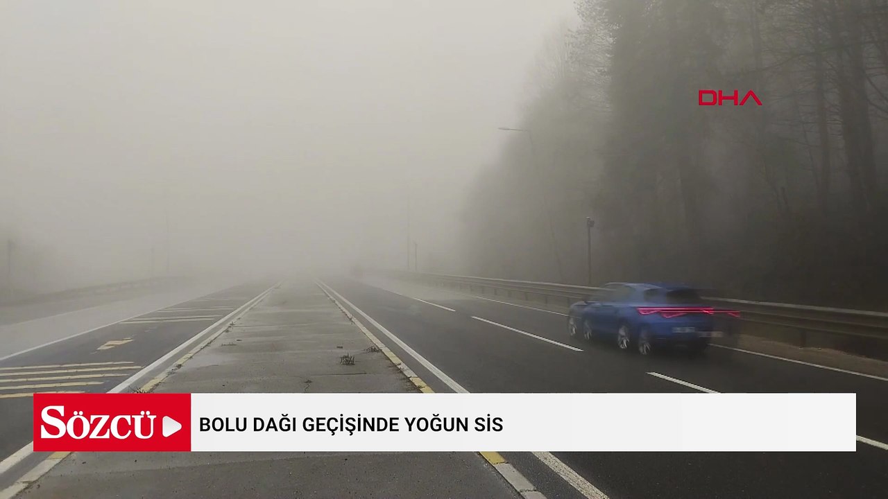 Bolu Dağı geçişinde yoğun sis