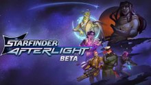 Starfinder Afterlight - Public Beta Playtest Trailer