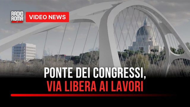 Ponte dei Congressi, via libera ai lavori