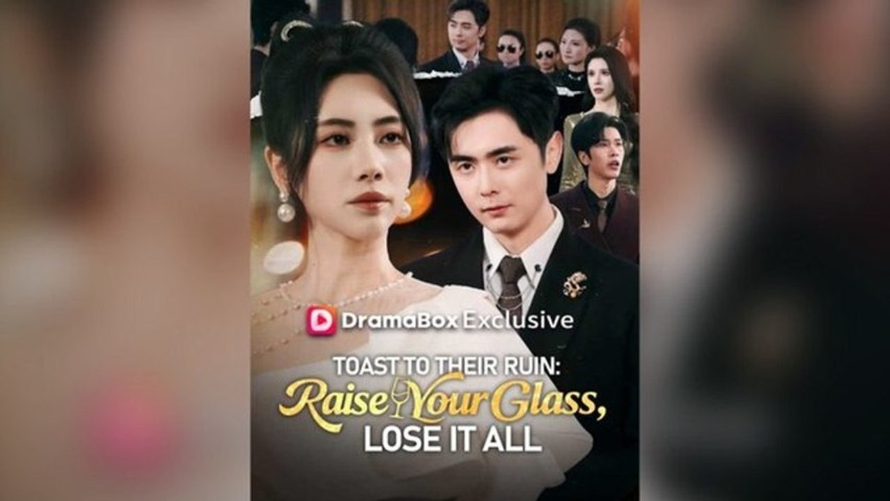 Toast To Their Ruin: Raise Your Glass, Lose It All [Full Movie] | English Sub | Mega short Drama