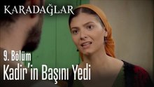 Kadir, Zuhal'in çenesinden kurtulamıyor - Karadağlar 9. Bölüm