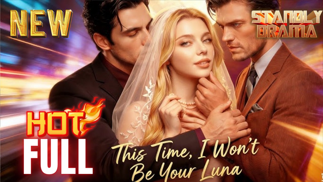 This Time I Won't Be Your Luna Full Hd I Best Romantic Shortfilms Hot Emotional Dark Ceo Romance New Series 2026