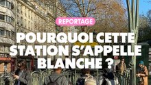 Reportage : Pourquoi cette station s'appelle blanche ?