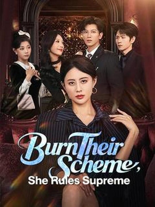 Burn Their Scheme, She Rules Supreme #Dramabox