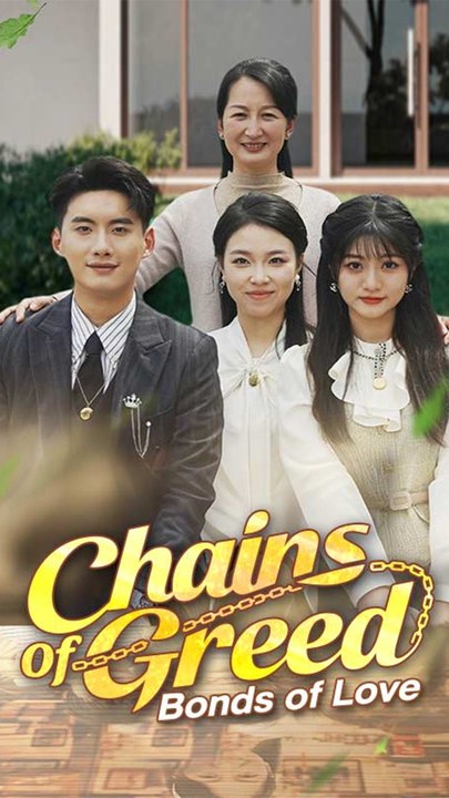 Chains of Greed, Bonds of Love - Chinese Drama - English Sub