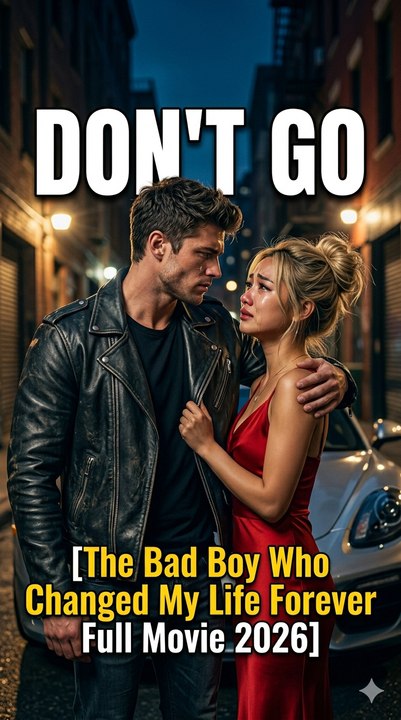 💥 The Bad Boy Who Changed My Life Forever  Full Movie 2026