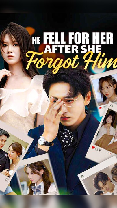He Fell For Her After She Forgot Him