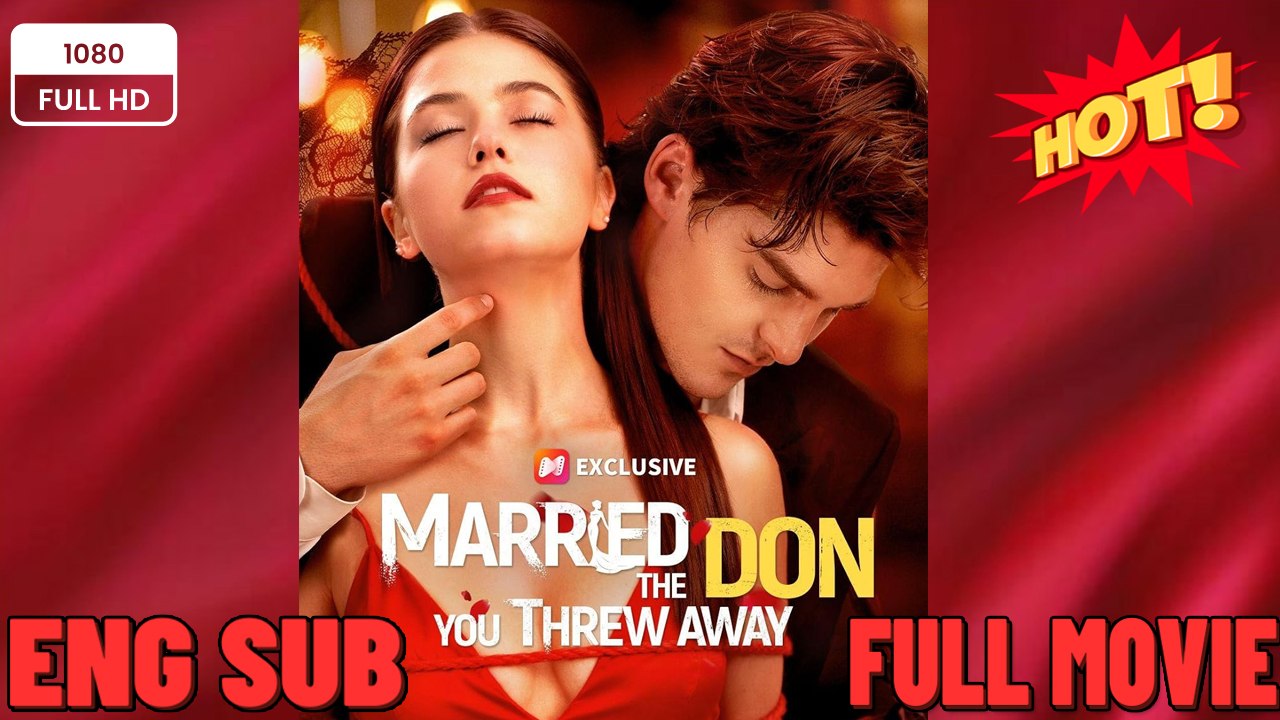 🍿🍿🍿 Married The Don You Threw Away - FULL MOVIES ENGLISH SUB