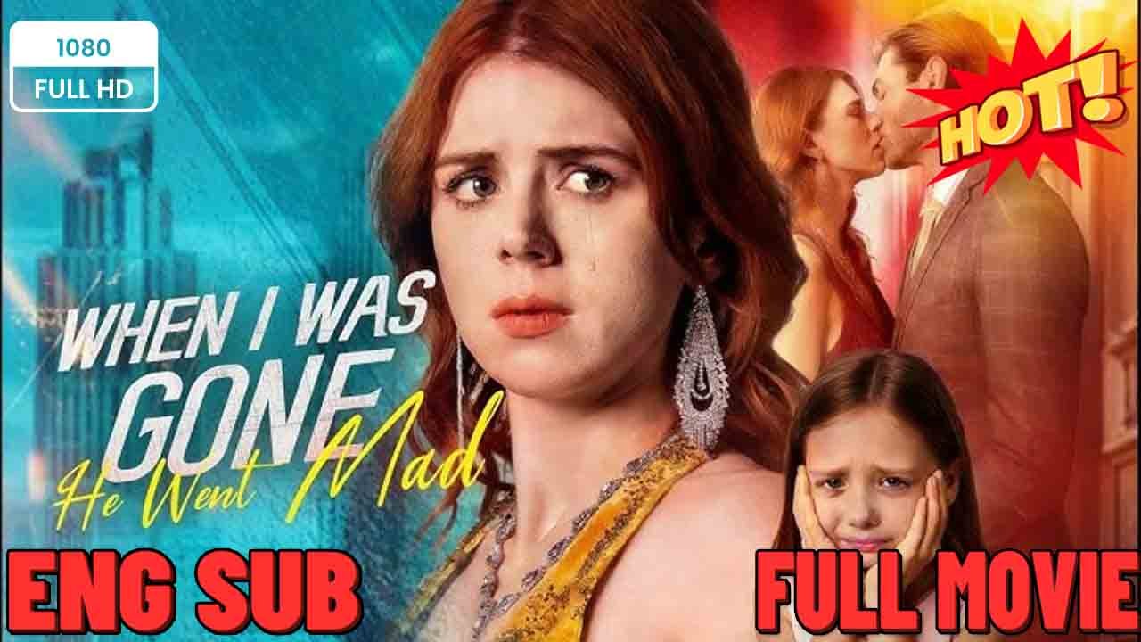 🔥[Hot 2026] When I Was Gone, He Went Mad #englishsub #fullmovie_ Playlet - Copy