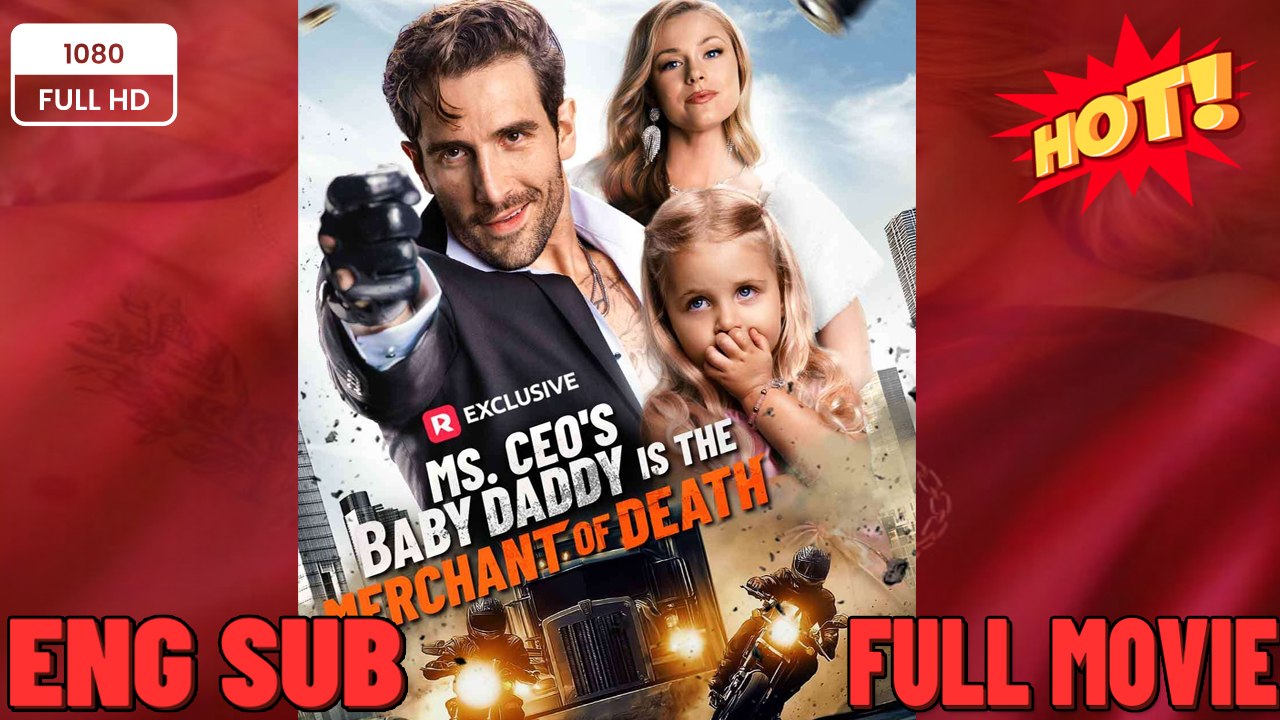 ⭐🍉💚 New Ms. Ceo’S Baby Daddy Is The Merchant Of Death FULL MOVIES ENGLISH SUB (2026)