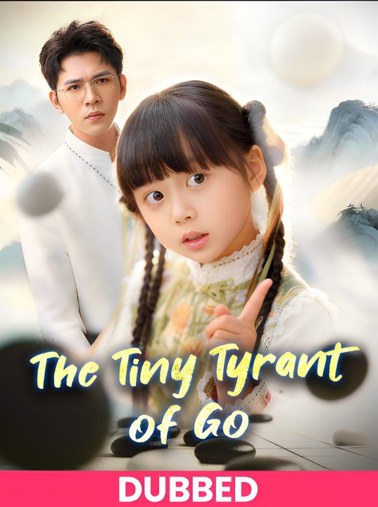The tiny tyrant of go - Drama FULL MOVIES ENGLISH SUB