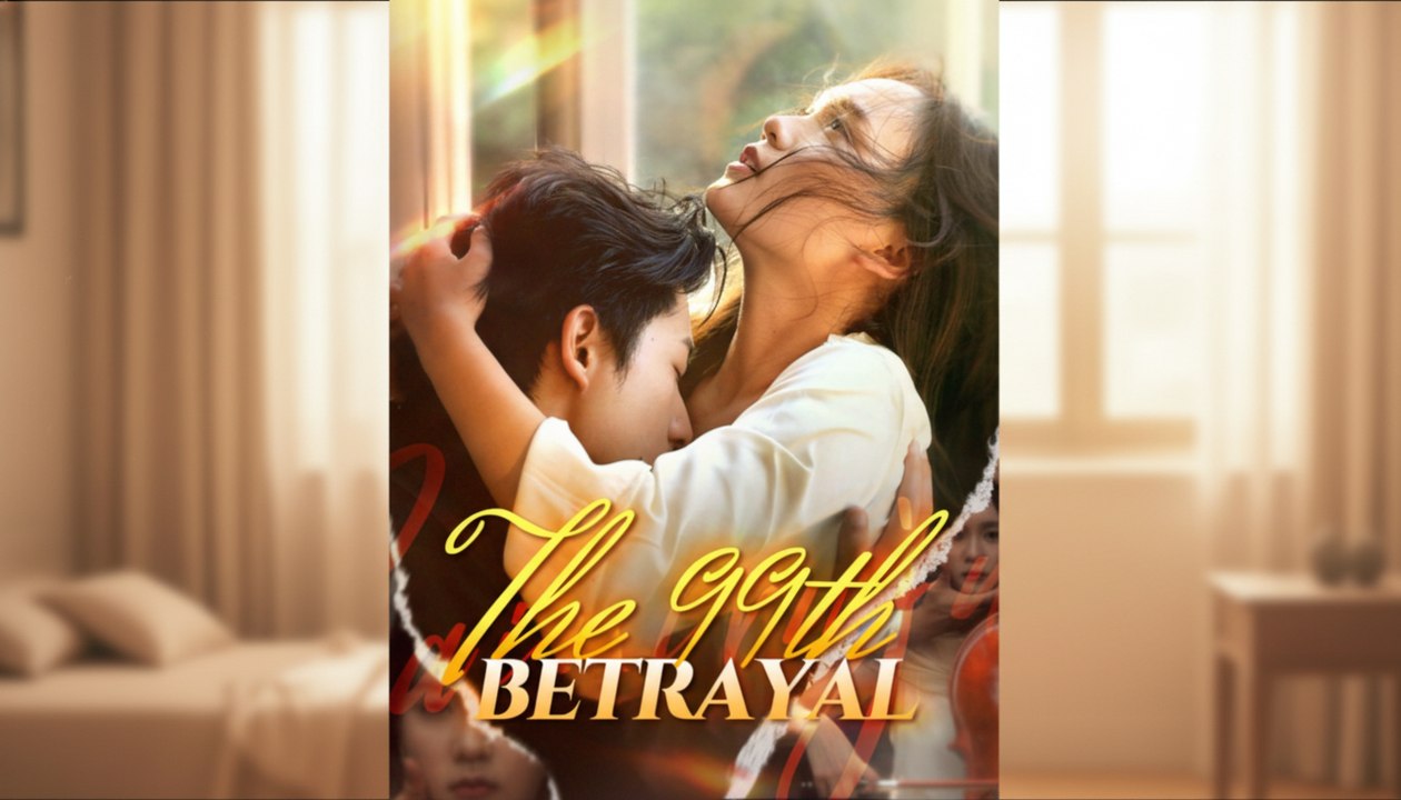 [EngSub] The 99th Betrayal