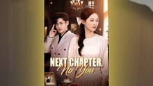 Next Chapter, No You Dramabox
