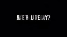 Are you ready?...