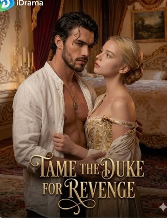 Tame The Duke For Revenge - Ai Idrama