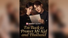 I'm Back To Protect My Kid And Husband Full Movie
