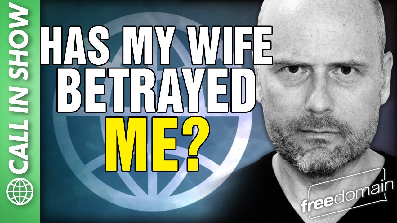 Has My Wife BETRAYED ME? CALL IN SHOW