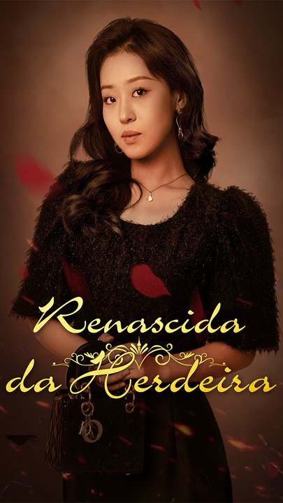 Renascida da Herdeira (Dublado) filme completo