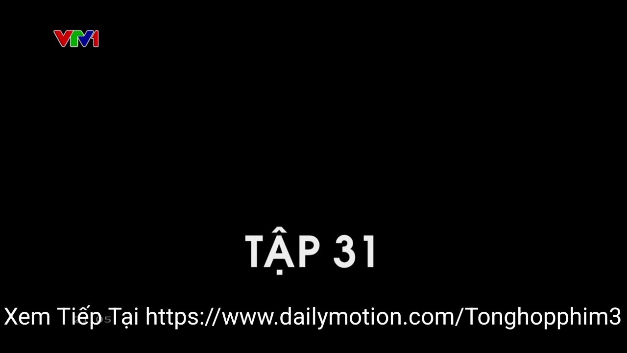 Không Giới Hạn - Tập 31 Phim Việt Nam VTV1