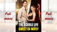 The Double Life of a Billionaire's Sweet Ex-Wifey _Full short drama