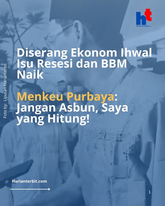 Diserang Ekonom Ihwal Isu Resesi dan BBM Naik, Menkeu Purbaya: Jangan Asbun, Saya yang Hitung