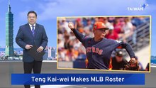 Teng Kai-wei First Taiwanese Pitcher in 7 Years To Make MLB Opening-day Roster