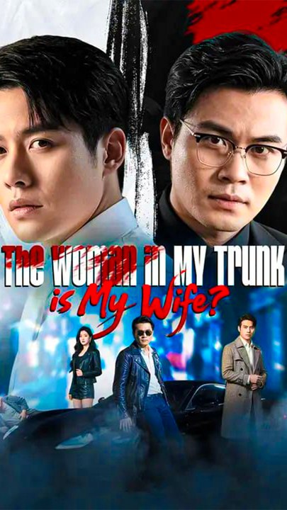 The Woman In My Trunk Is My Wife? - Full HD Movie [English Sub] | Watch Till The End