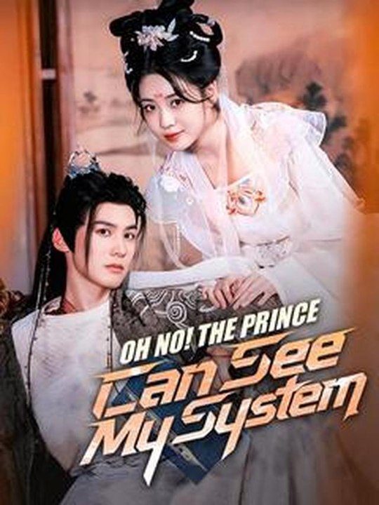 Oh No! The Prince Can See My System #Dramabox