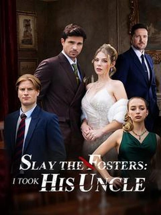 Slay to Fosters - I Took His Uncle #Dramabox