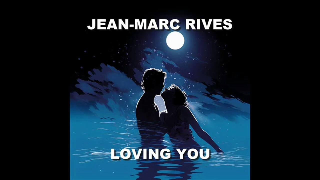 Jean-Marc Rives - Loving You (Audio Officiel Remasterisé - Nouvelle version)