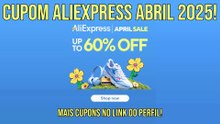 Cupom AliExpress Abril 2025 Promoção April Sale